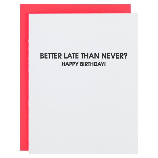 Better Late Than Never Card