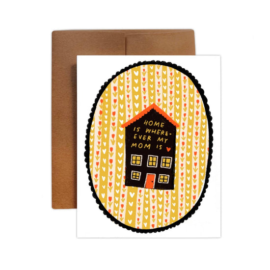 Home Is Wherever My Mom Is Card