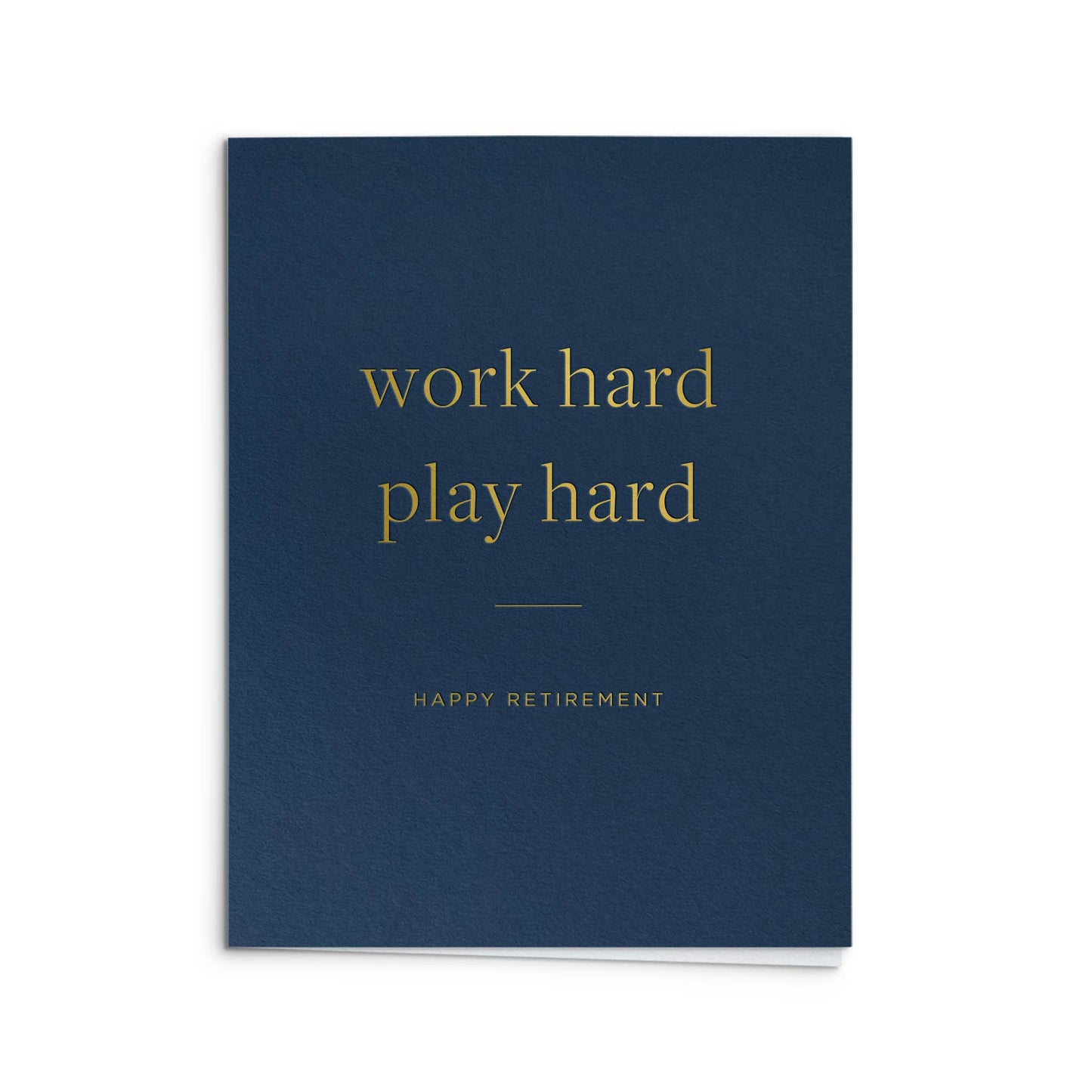 Work Hard Retirement Card