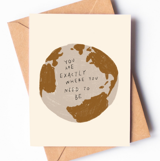 You're Exactly Where You Need To Be Card