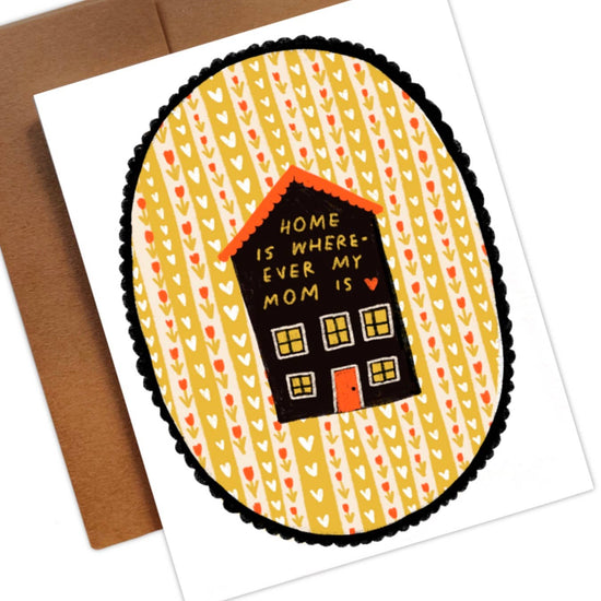 Home Is Wherever My Mom Is Card