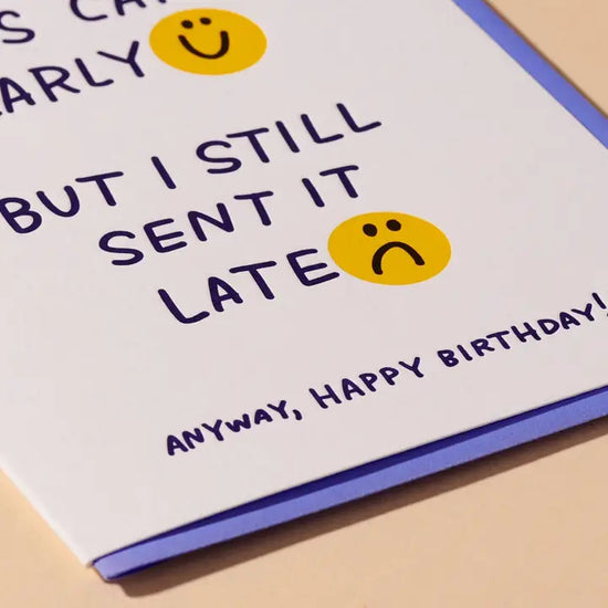 Late Early Birthday Card